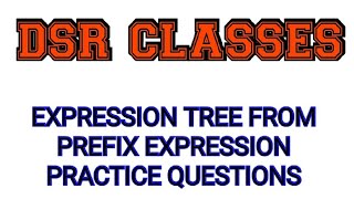 Expression Tree from Prefix Expression-Practice Questions||Data Structures