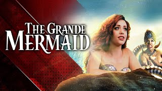 THE GRANDE MERMAID - An Ariana Grande Unexpected Musical (The Little Mermaid)