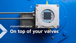 Valve Automation Solutions by Valmet - On top of your valve