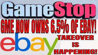 BREAKING NEWS! GAMESTOP NOW OWNS 6 1/2% OF EBAY STOCK THE TAKEOVER IS GOING TO HAPPEN!