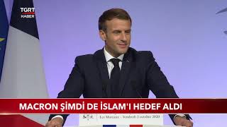 Fransa Cumhurbaşkanı Macron Şimdi de İslam'ı Hedef Aldı