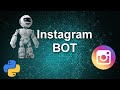 How to Build an Instagram Bot in Python