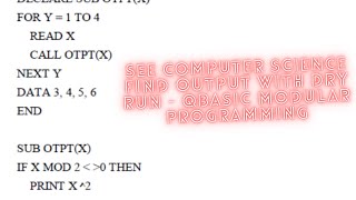 SEE COMPUTER SCIENCE || Modular Programming in QBASIC || SUB and FUNCTION || FIND OUTPUT