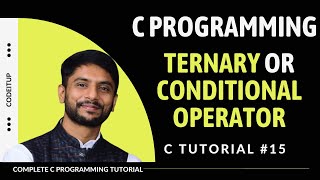 Ternary / Conditional Operator in C Programming | In Hindi