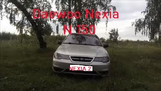 Daewoo Nexia N 150. Обзор Дэу неския N 150