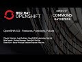 OpenShift 4.0 - Features, Functions, Future at OpenShift Commons Gathering Seattle 2018