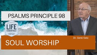 Psalms Principle 98: Soul Worship (Psalm 103)