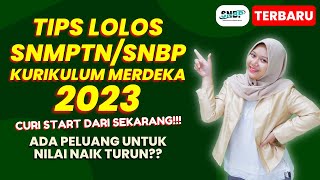 TIPS LOLOS SNBP 2023 KURIKULUM MERDEKA | TERBARU