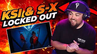 S-X & KSI - Locked Out (Official Music Video) | RAPPER REACTS