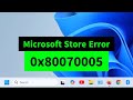 Fix Microsoft Store & Windows Update Error 0x80070005 in Under 1 Minute!