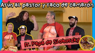 ¿Deberías de pedirlo? - EP05 Atún al pastor y taco de camarón  Ft. Papá de Slobotzky