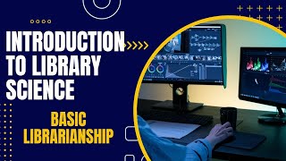 Introduction to Library Science // Basic Librarianship Course