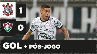 GOL E PÓS-JOGO de CORINTHIANS 1 x 0 Fluminense - Brasileirão 2021