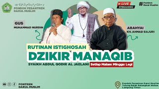 RUTINAN SETIAP MALAM AHAD MANIS DZIKIR SYEH ABDUL QADIR AL-ZAELANI