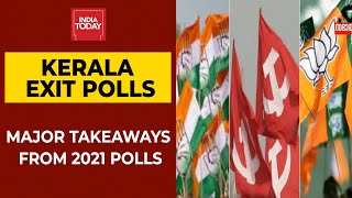 India Today Exit Poll | Major Takeaways From Numbers Of Kerala Elections 2021