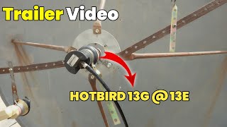 Hotbird 13G @ 13E Trailer Video || 13E Full Review