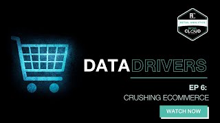 Data Drivers: Crushing eCommerce