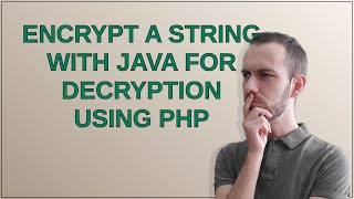 Encrypt a string with Java for decryption using PHP