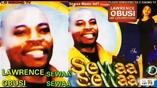 Lawrence Obusi - Sewaa Sewaa