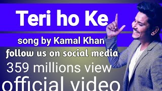Teri ho ke:Kamal khan lfull song l G-guri l singhjeet l latest punjabi song2019  #dj#8D#song