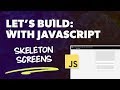 How to Create a Skeleton Screen Loading Effect
