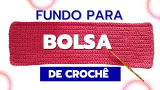 Fundo fácil para Bolsa de Crochê: Dicas para facilitar o acabamento