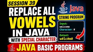 Replace All Vowels with a Special Character in Java | Java Basic Programs