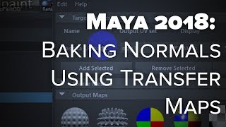 4 Maya 2018: Baking Normals Using Transfer Maps