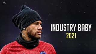 Neymar Jr - "INDUSTRY BABY" ft. Lil Nas X & Jack Harlow - Crazy Skills & Goals 2021 | HD