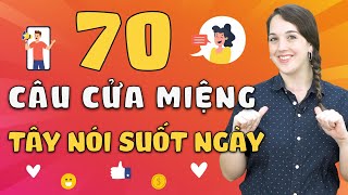 70 CÂU GIAO TIẾP CỬA MIỆNG TÂY NÓI SUỐT NGÀY - Học tiếng Anh Online (Trực tuyến)