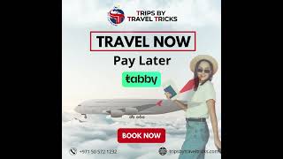 Travel Now \u0026 Pay Later With Tabby Installments - Debit Card Installments  #traveladvantage