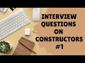 Java Interview Questions on Constructor