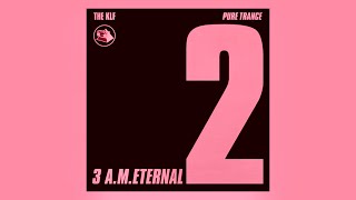 The KLF - 3 a.m. Eternal (Pure Trance Original) [Pure Trance 2] 1989