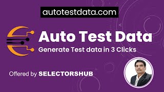 SelectorsHub Tools | AutoTestData |  Generate the Test Data just in 3 steps | Free Tool