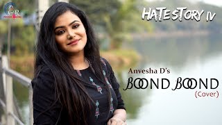 Boond Boond | Anvesha D | Jubin Nautiyal & Neeti Mohan | Arko | Hate Story IV | Music Muzik