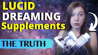 Do Lucid Dreaming Supplements ACTUALLY Work? - What Lucid Dreaming Supplements REALLY Do