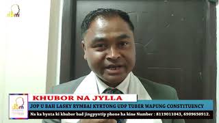 JOP U BAH LASKY RYMBAI KYRTONG UDP TUBER WAPUNG CONSTITUENCY