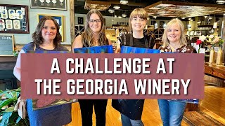 A Challenge at the Georgia Winery - Paint and Sip