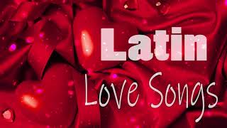 Latinx Love Songs 2021 -  Best Romantic Latin Love Songs