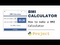 How to make a BMI Calculator in Python | Python Projects #python