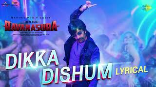 Dikka Dishum - Full Video Song | Ravanasura | Ravi Teja | Bheems Ceciroleo | Sudheer Varma
