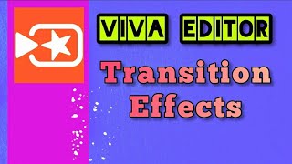 how to add transition effects between video clips with Viva video editor app