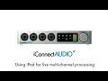 iConnectAUDIO4+ Tutorial - Using iPad for Live Multi-channel Processing