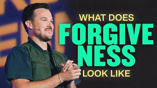 What Does Forgiveness Look Like? - Rich Wilkerson Jr.