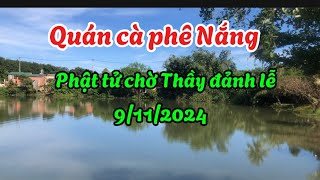 Sáng 9/11/2024 phạt tử đánh lễ qua bề hồ thật súc động