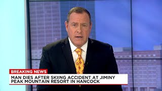 Man dead following skiing accident at Jiminy Peak