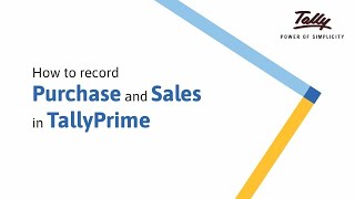 How to Record Purchases and Sales in TallyPrime | Tally Learning Hub