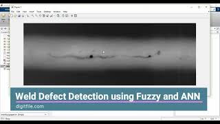 Weld Defect Detection using Fuzzy and ANN Matlab code