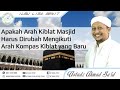 Kyai Ahmad Sa'id - apakah karpet masjid harus miring mengikuti kompas kiblat ? arah kiblat