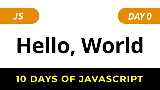 HackerRank 10 Days of JavaScript Solutions: Hello World (Day 0)